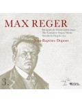 MAX REGER : INTEGRALE DE L'OEUVRE POUR ORGUE, par JEAN-BAPTISTE DUPONT - volume 2