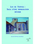 LES DE TOFFOLI : SAGA D'UNE IMMIGRATION REUSSIE - Iole de Toffoli