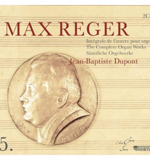 MAX REGER : INTEGRALE DE L'OEUVRE POUR ORGUE, par JEAN-BAPTISTE DUPONT - volume 5 (1 CD et livret)